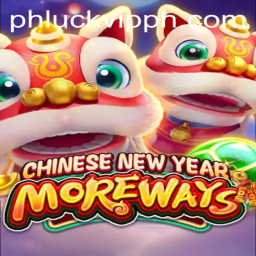 Explore the Exciting World of CHINESENEWYEARMOREWAYS with Phluck.vip